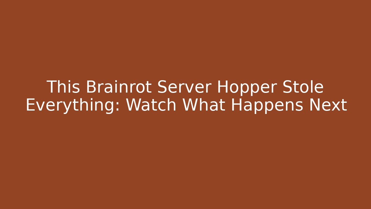 This Brainrot Server Hopper Stole Everything: Watch What Happens Next