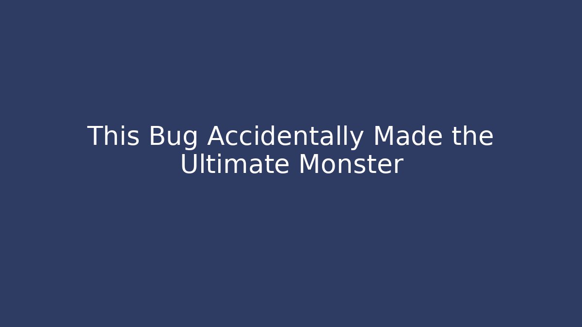 This Bug Accidentally Made the Ultimate Monster - Felix Cat Insurance