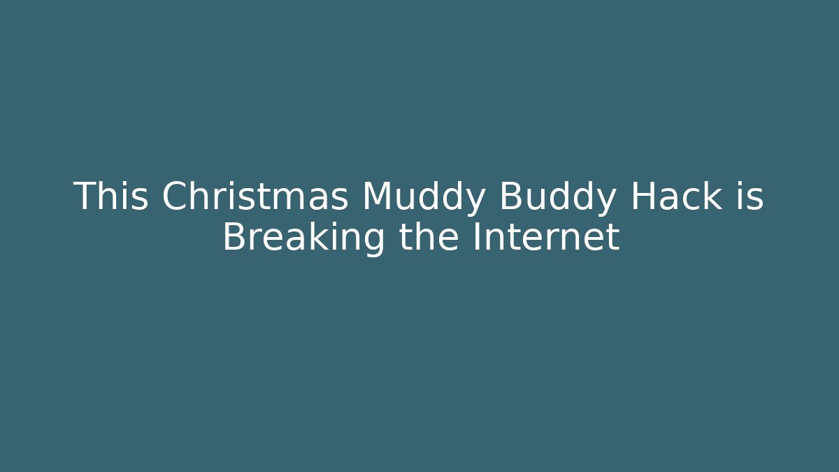 This Christmas Muddy Buddy Hack is Breaking the Internet