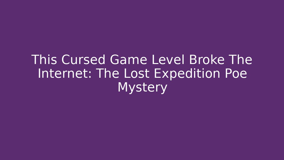 This Cursed Game Level Broke The Internet: The Lost Expedition Poe Mystery