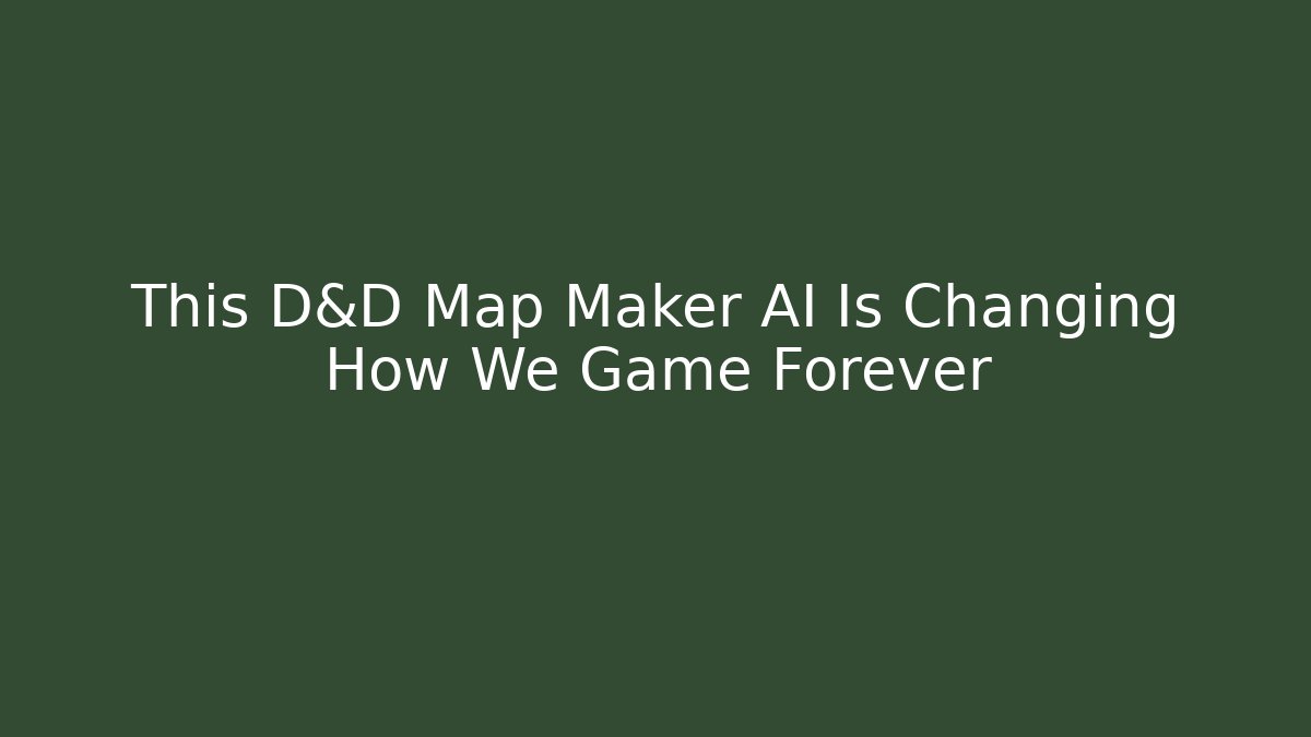 This D&D Map Maker AI Is Changing How We Game Forever