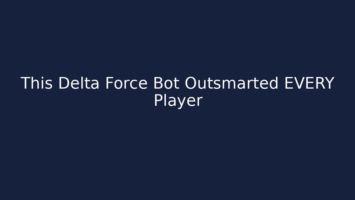 This Delta Force Bot Outsmarted EVERY Player - Felix Cat Insurance