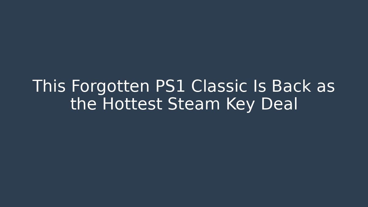 This Forgotten PS1 Classic Is Back as the Hottest Steam Key Deal