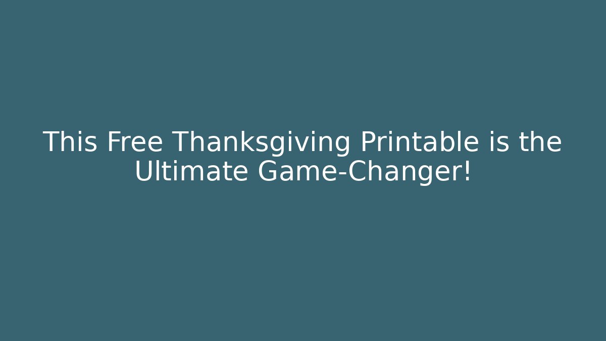 This Free Thanksgiving Printable is the Ultimate Game-Changer!