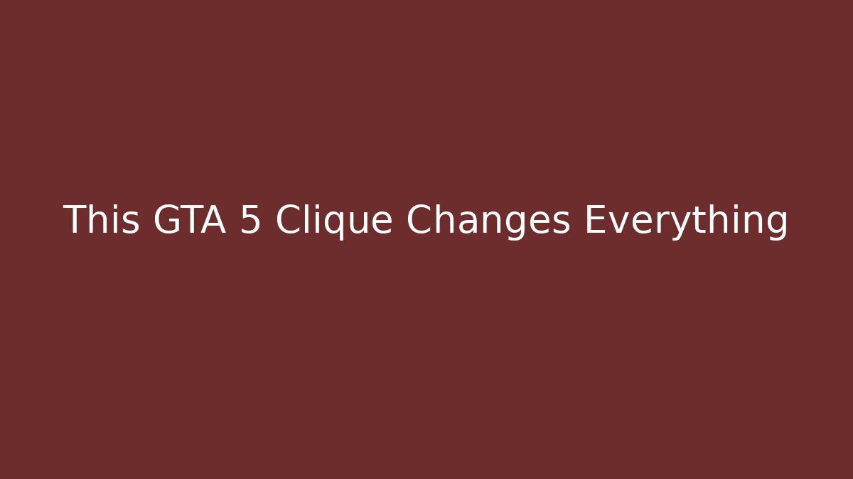 This GTA 5 Clique Changes Everything - Felix Cat Insurance