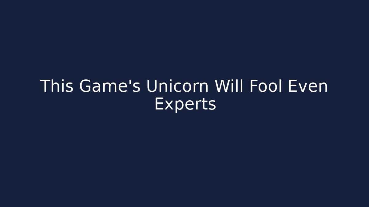This Game's Unicorn Will Fool Even Experts - Felix Cat Insurance