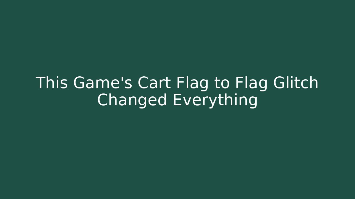 This Game’s Cart Flag to Flag Glitch Changed Everything - Felix Cat Insurance