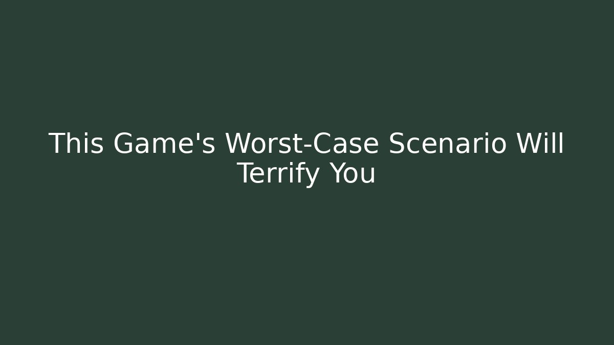 This Game’s Worst-Case Scenario Will Terrify You - Felix Cat Insurance
