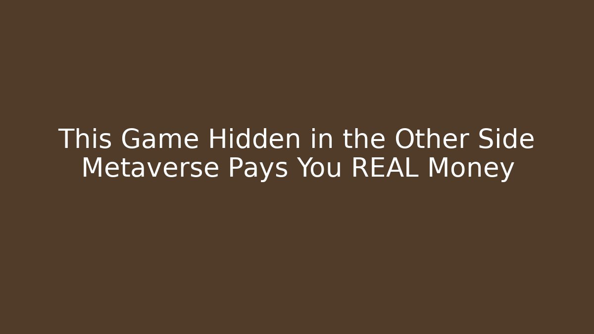This Game Hidden in the Other Side Metaverse Pays You REAL Money - Felix Cat Insurance