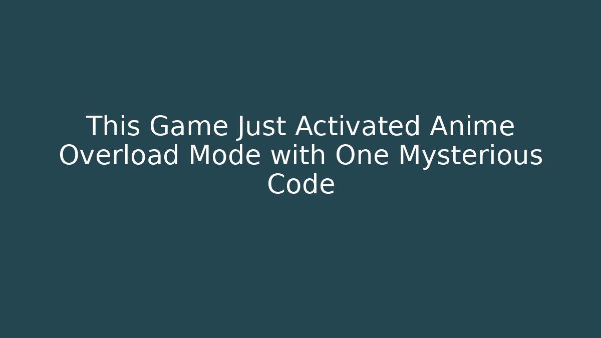 This Game Just Activated Anime Overload Mode with One Mysterious Code