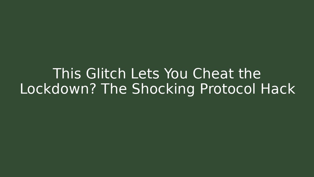 This Glitch Lets You Cheat the Lockdown? The Shocking Protocol Hack - Felix Cat Insurance