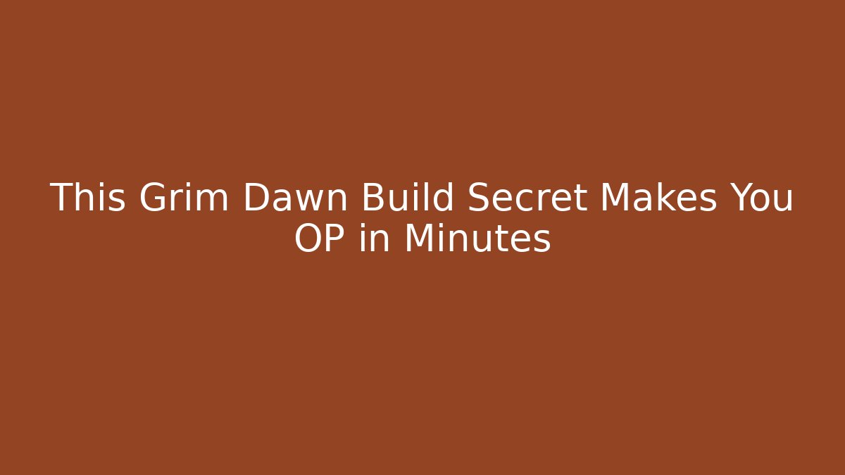 This Grim Dawn Build Secret Makes You OP in Minutes