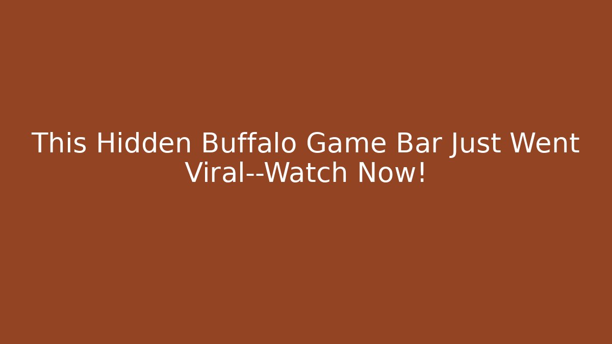 This Hidden Buffalo Game Bar Just Went Viral—Watch Now!
