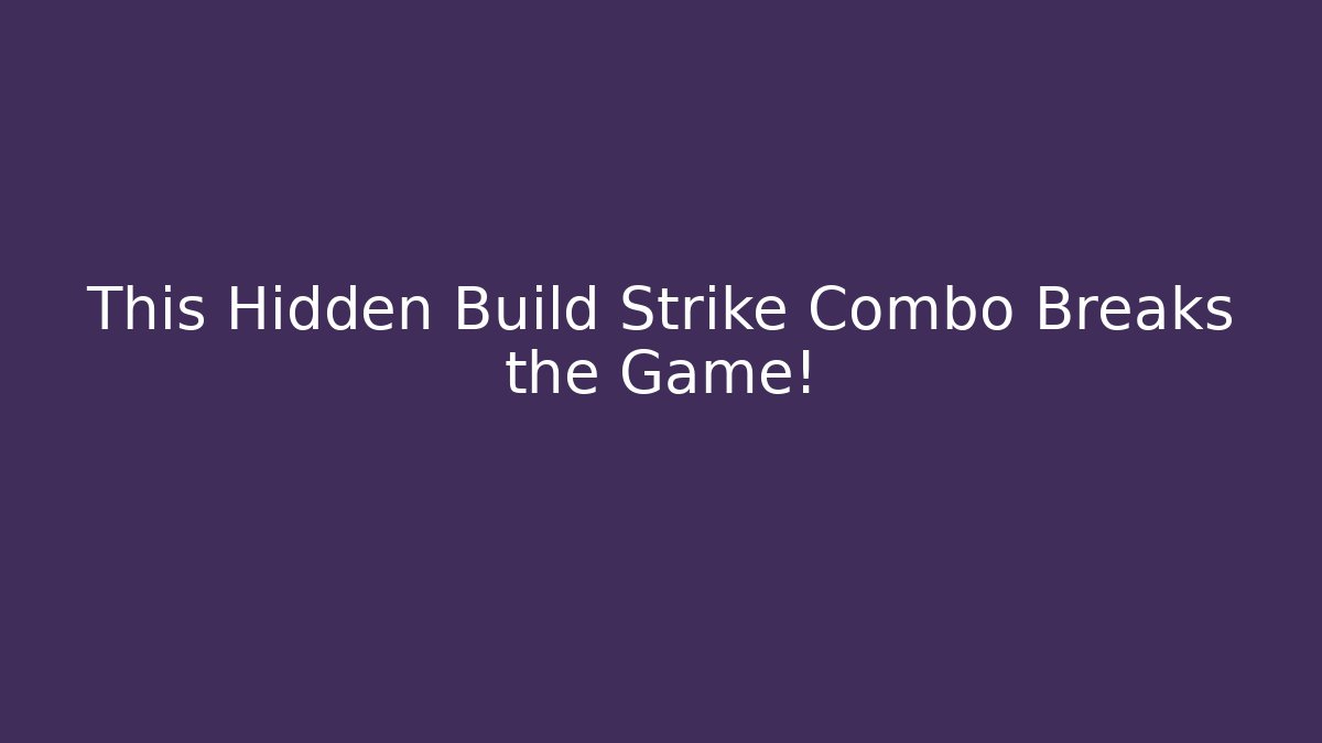 This Hidden Build Strike Combo Breaks the Game! - Felix Cat Insurance