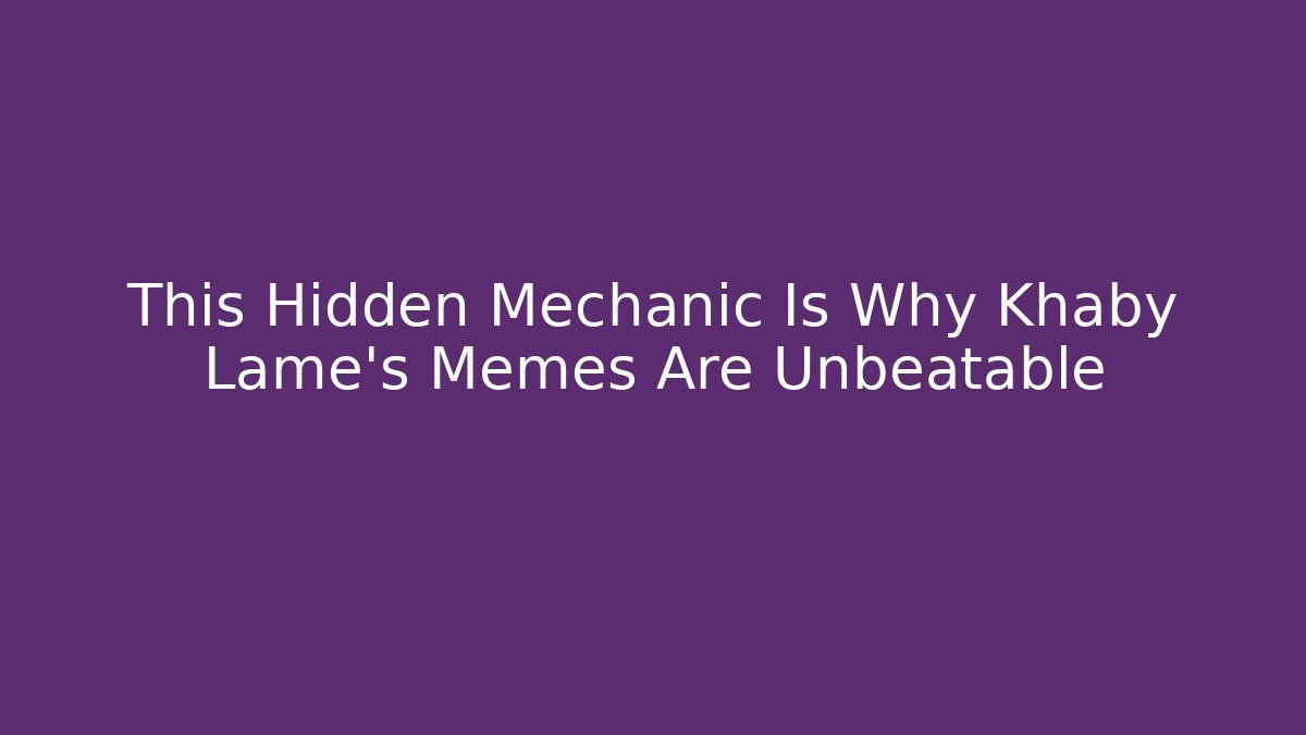 This Hidden Mechanic Is Why Khaby Lame’s Memes Are Unbeatable