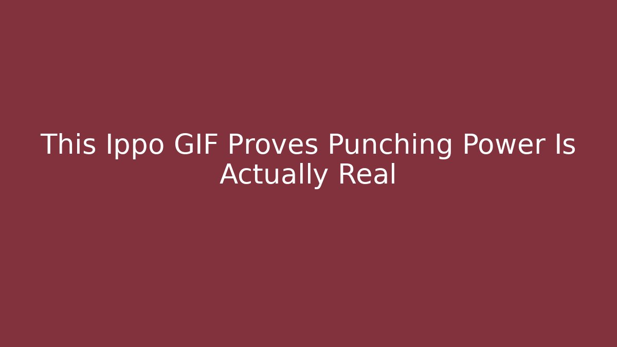 This Ippo GIF Proves Punching Power Is Actually Real