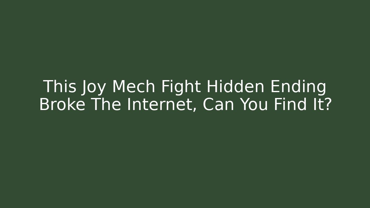 This Joy Mech Fight Hidden Ending Broke The Internet, Can You Find It?