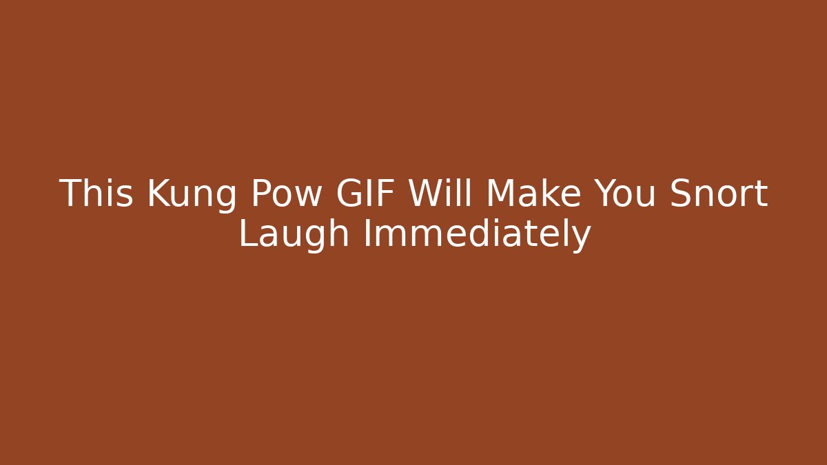 This Kung Pow GIF Will Make You Snort Laugh Immediately - Felix Cat Insurance