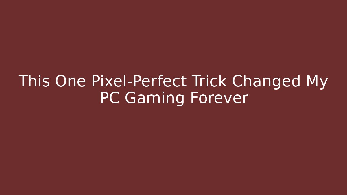 This One Pixel-Perfect Trick Changed My PC Gaming Forever - Felix Cat Insurance