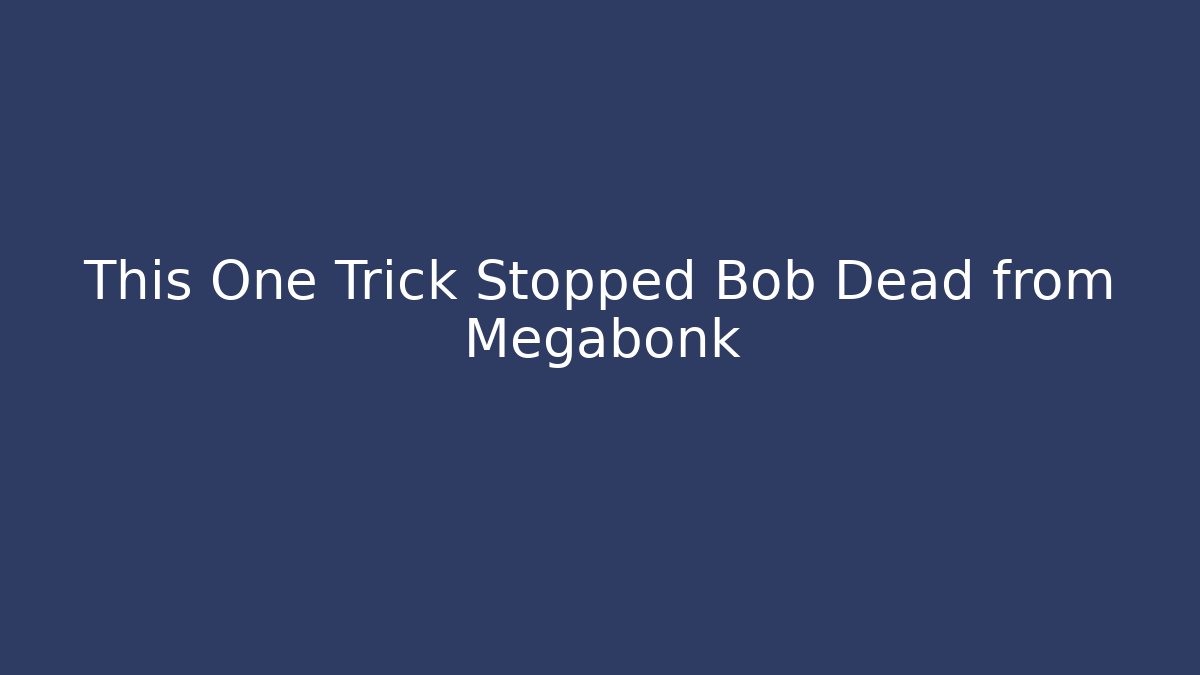 This One Trick Stopped Bob Dead from Megabonk