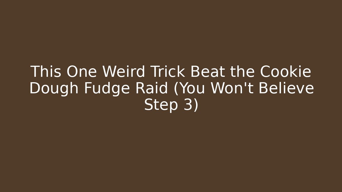 This One Weird Trick Beat the Cookie Dough Fudge Raid (You Won't Believe Step 3) - Felix Cat Insurance