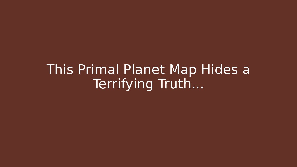 This Primal Planet Map Hides a Terrifying Truth... - Felix Cat Insurance