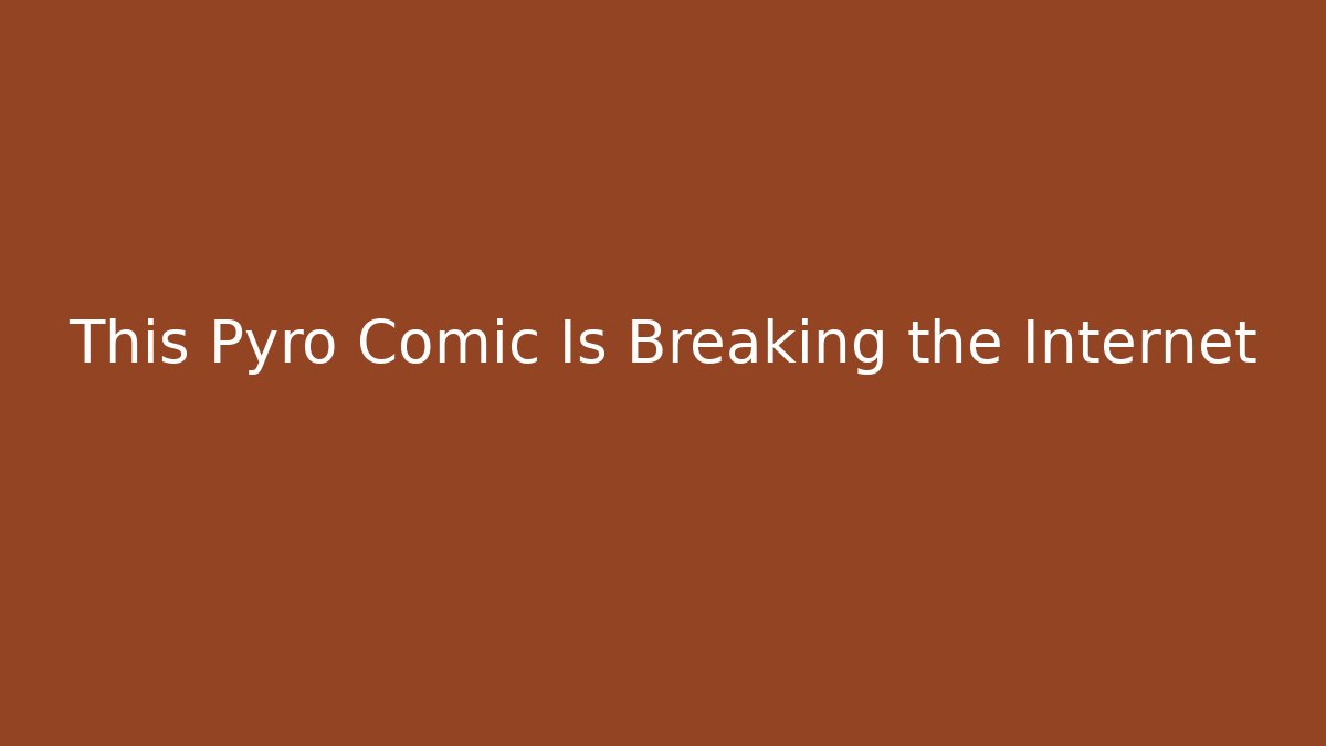 This Pyro Comic Is Breaking the Internet - Felix Cat Insurance