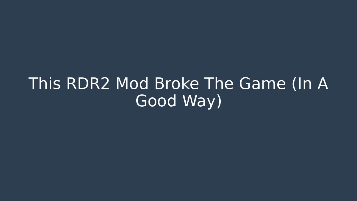 This RDR2 Mod Broke The Game (In A Good Way) - Felix Cat Insurance