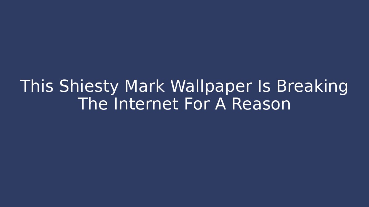This Shiesty Mark Wallpaper Is Breaking The Internet For A Reason