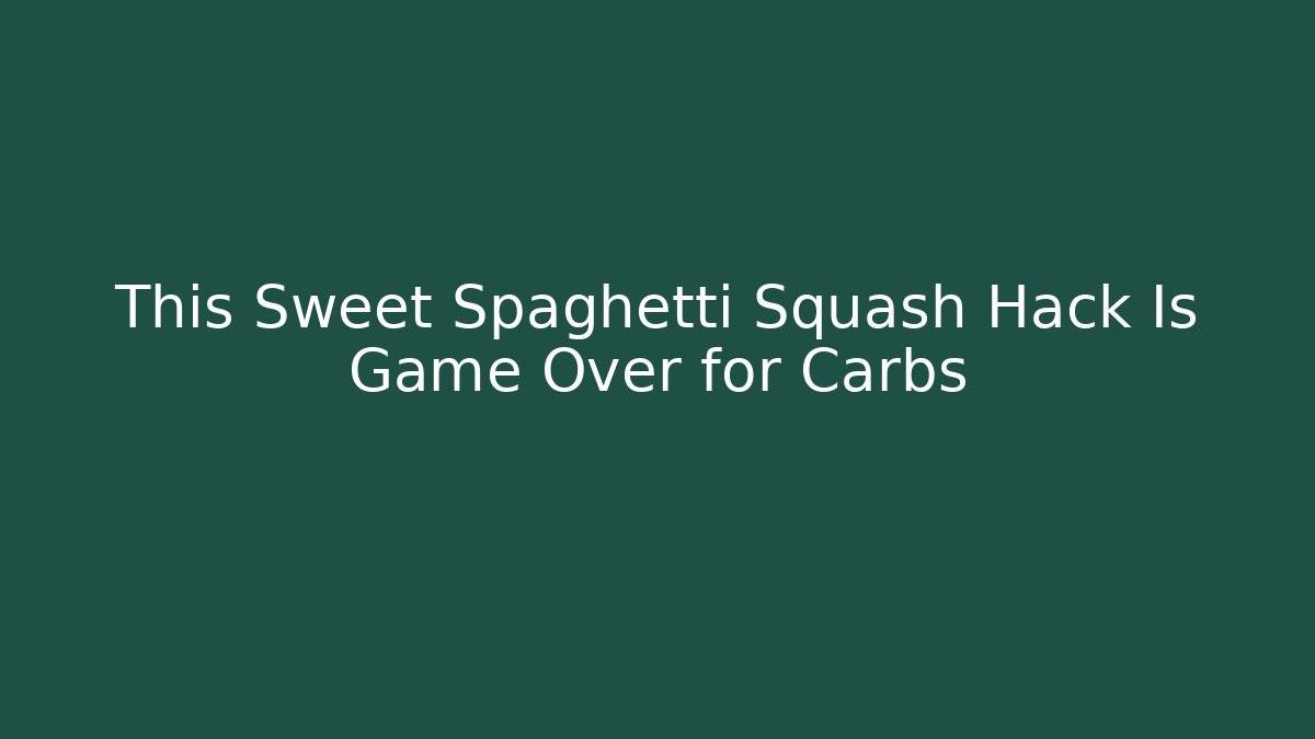 This Sweet Spaghetti Squash Hack Is Game Over for Carbs - Felix Cat Insurance