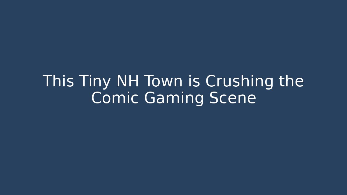 This Tiny NH Town is Crushing the Comic Gaming Scene - Felix Cat Insurance
