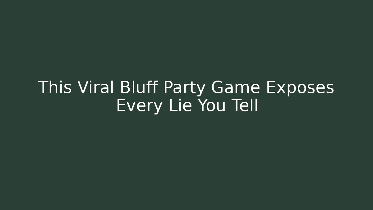 This Viral Bluff Party Game Exposes Every Lie You Tell - Felix Cat Insurance