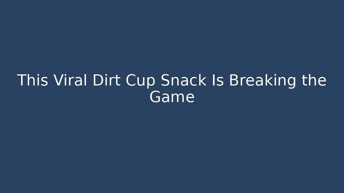 This Viral Dirt Cup Snack Is Breaking the Game - Felix Cat Insurance
