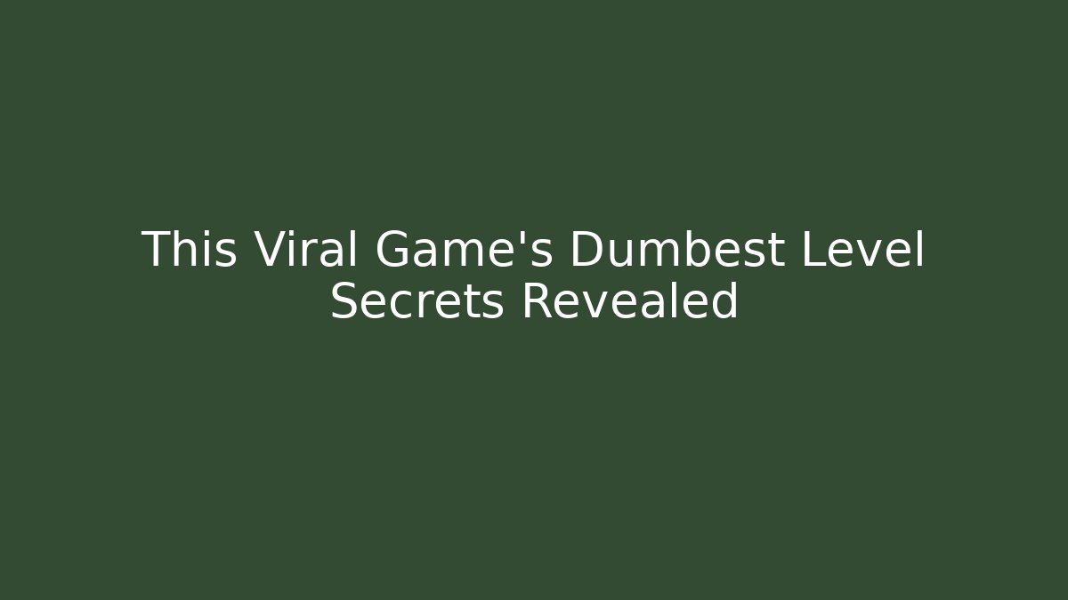 This Viral Game's Dumbest Level Secrets Revealed