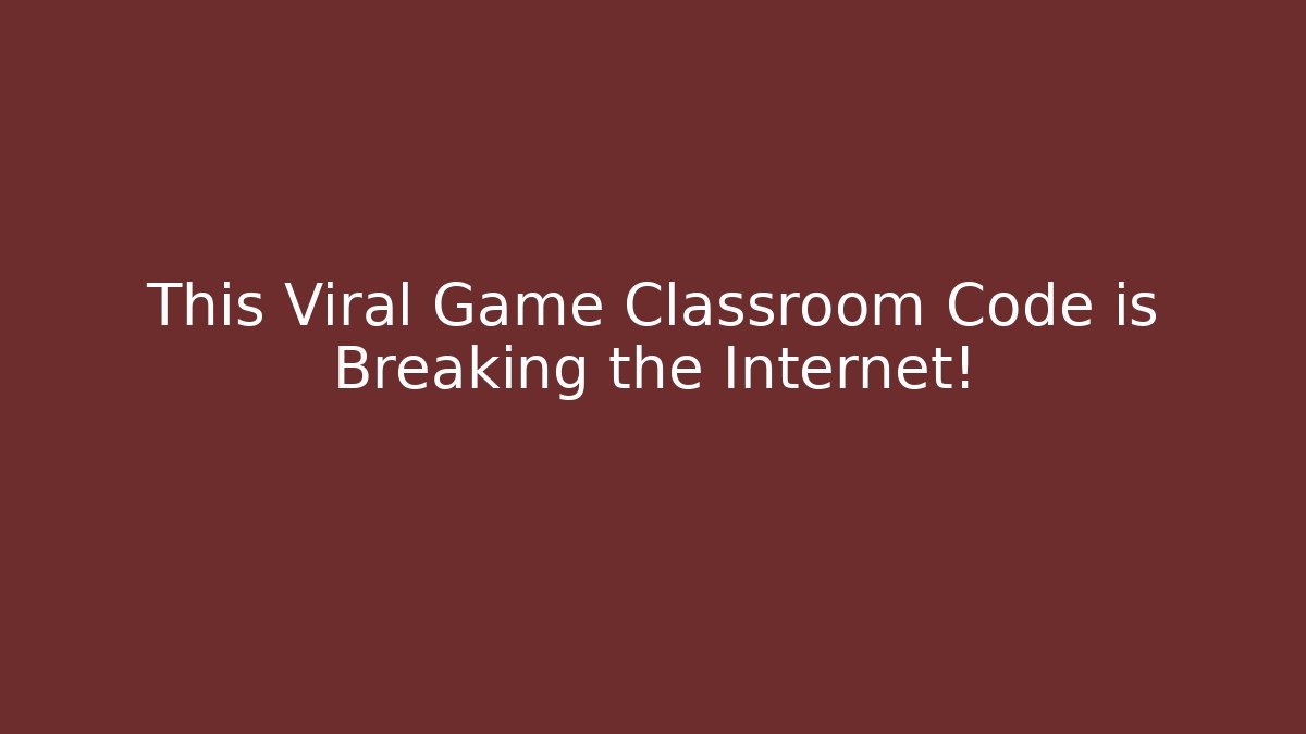 This Viral Game Classroom Code is Breaking the Internet!