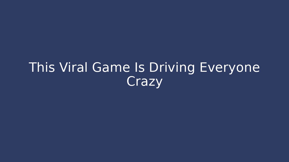 This Viral Game Is Driving Everyone Crazy - Felix Cat Insurance