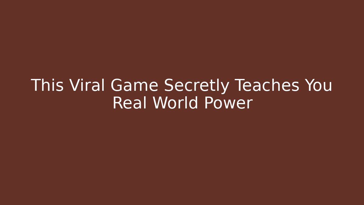 This Viral Game Secretly Teaches You Real World Power