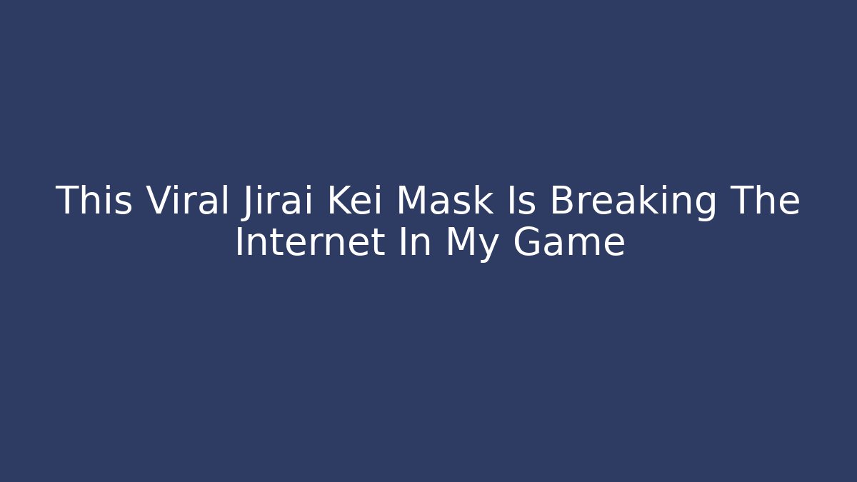 This Viral Jirai Kei Mask Is Breaking The Internet In My Game