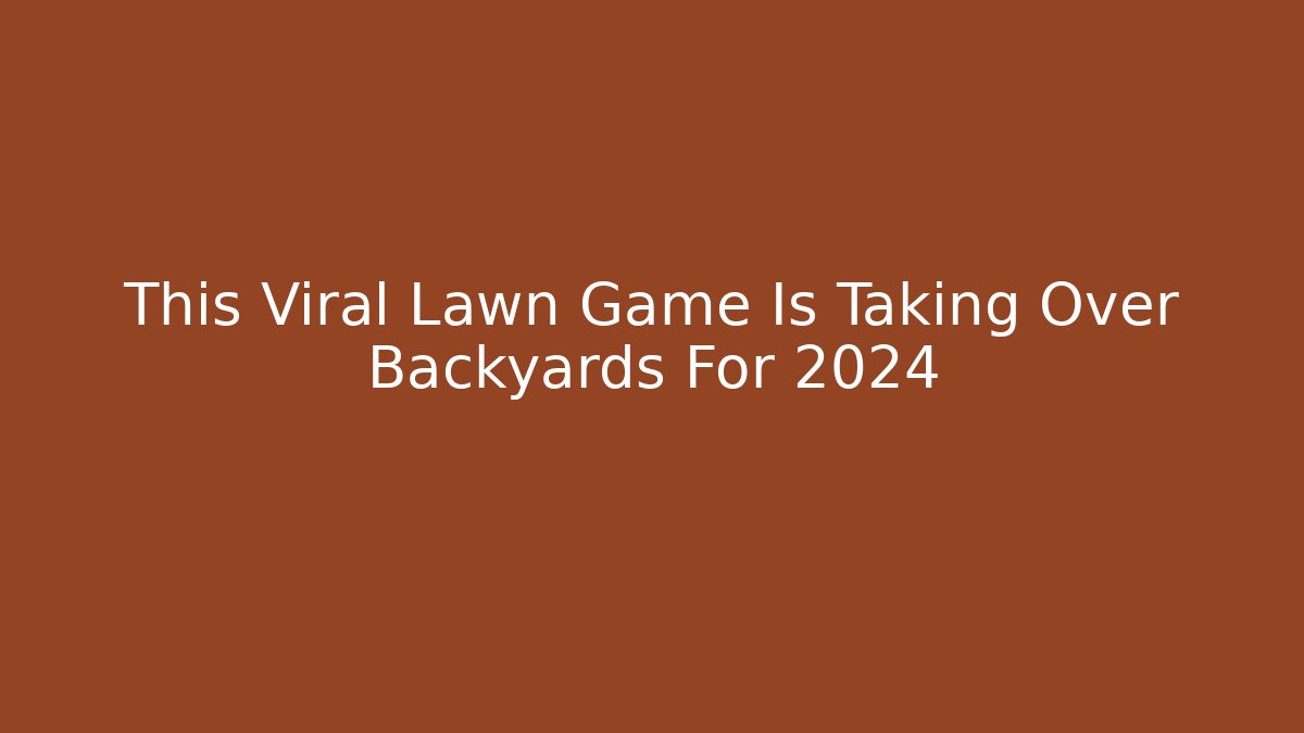 This Viral Lawn Game Is Taking Over Backyards For 2024 - Felix Cat Insurance