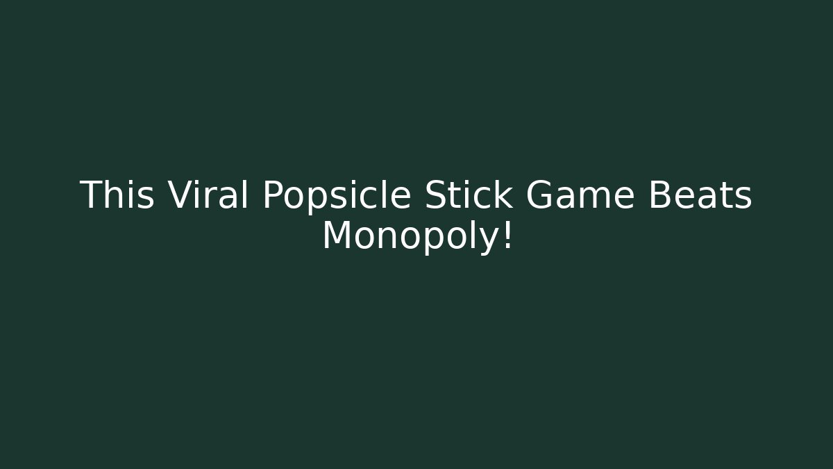 This Viral Popsicle Stick Game Beats Monopoly! - Felix Cat Insurance