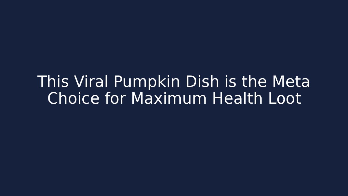 This Viral Pumpkin Dish is the Meta Choice for Maximum Health Loot - Felix Cat Insurance