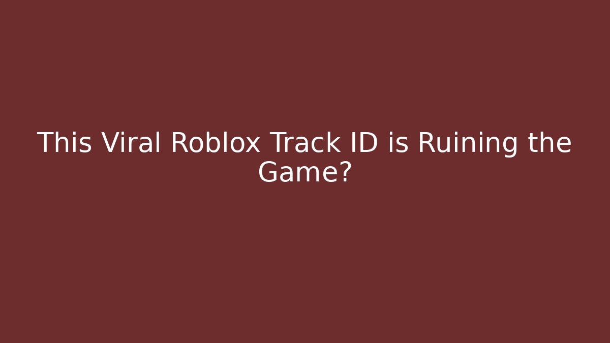 This Viral Roblox Track ID is Ruining the Game?