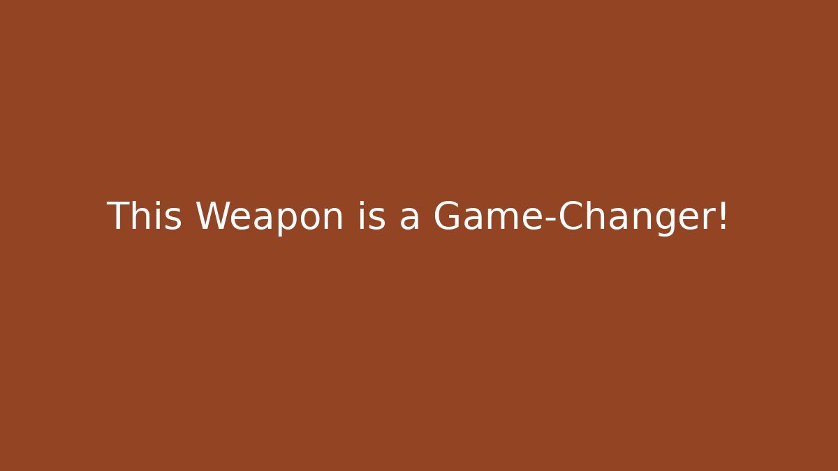 This Weapon is a Game-Changer!