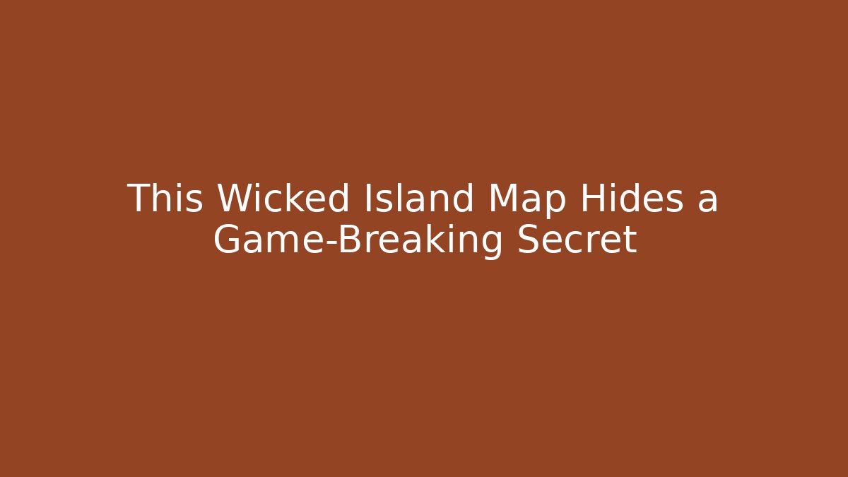 This Wicked Island Map Hides a Game-Breaking Secret - Felix Cat Insurance
