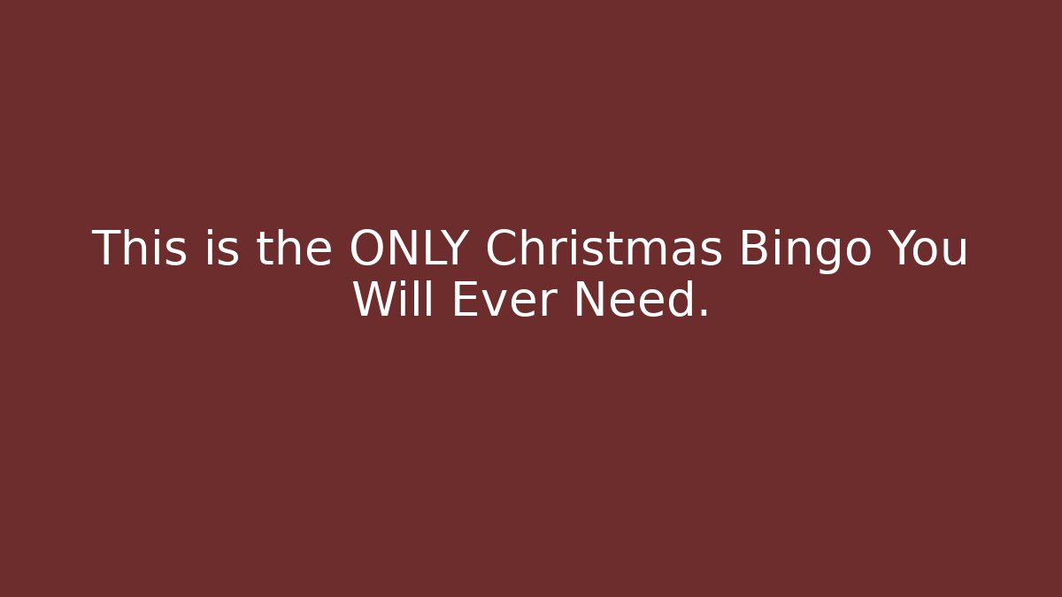 This is the ONLY Christmas Bingo You Will Ever Need.