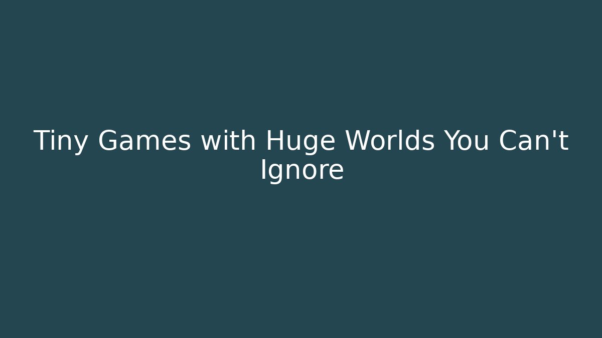 Tiny Games with Huge Worlds You Can't Ignore - Felix Cat Insurance