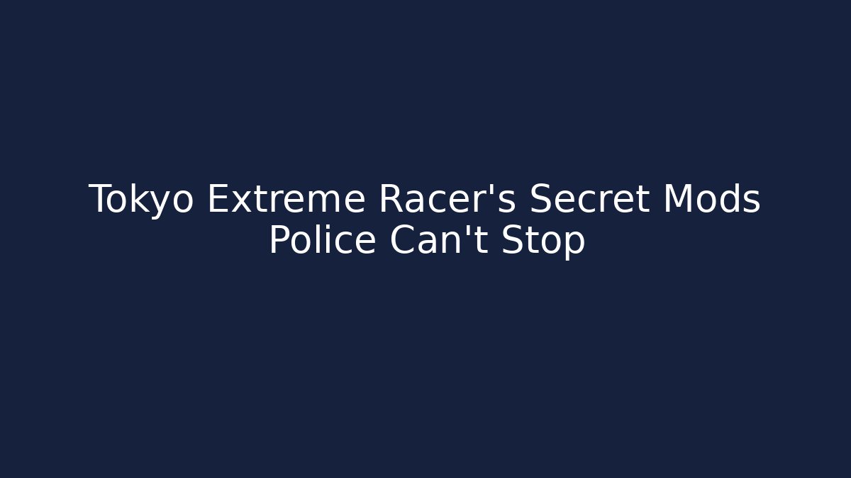 Tokyo Extreme Racer's Secret Mods Police Can't Stop