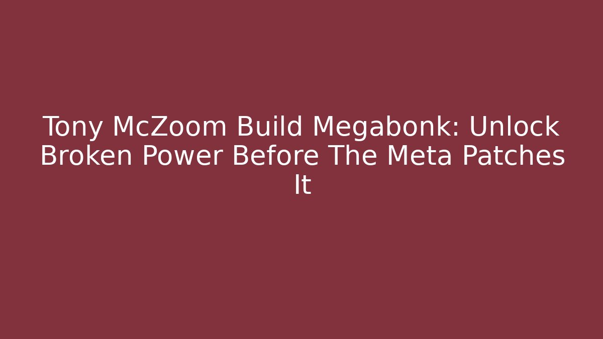 Tony McZoom Build Megabonk: Unlock Broken Power Before The Meta Patches It - Felix Cat Insurance