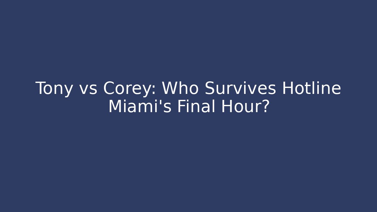 Tony vs Corey: Who Survives Hotline Miami's Final Hour?