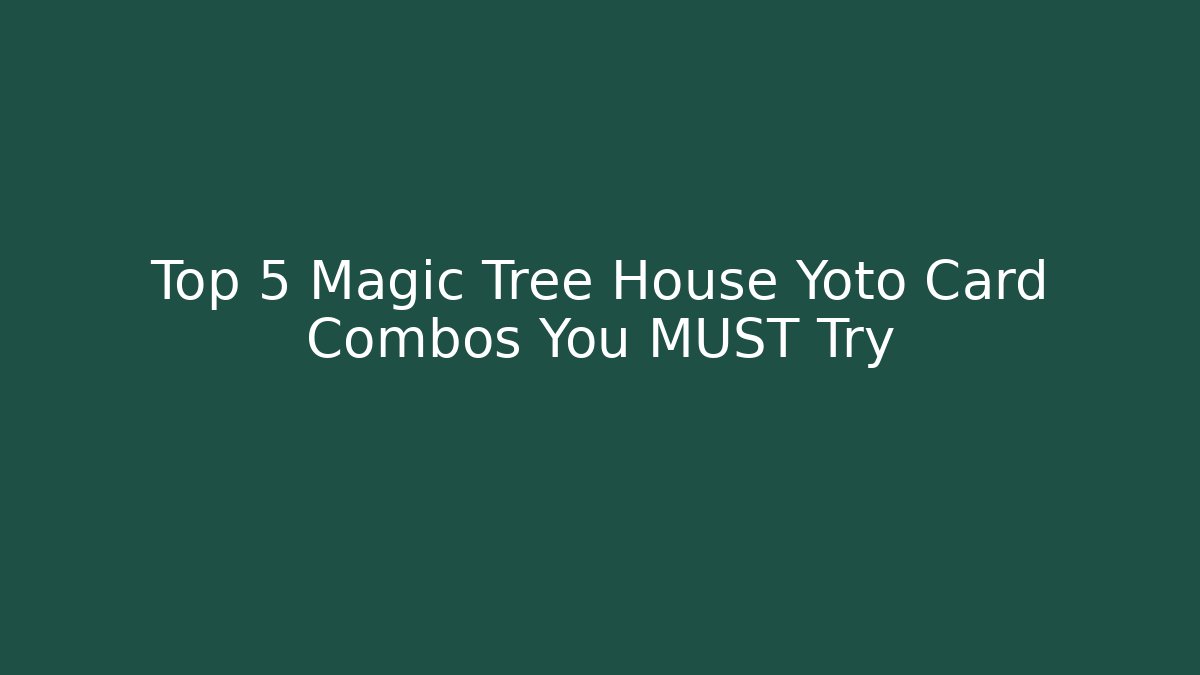 Top 5 Magic Tree House Yoto Card Combos You MUST Try